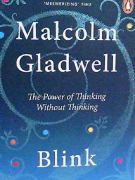 Blink By Malcolm Gladwell