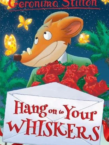 Hang on to Your Whiskers (Geronimo Stilton)