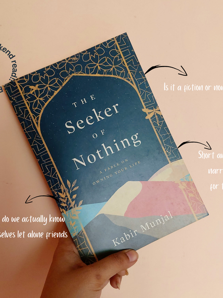 The Seeker of Nothing: A Fable on Owning Your Life Book by Kabir Munjal