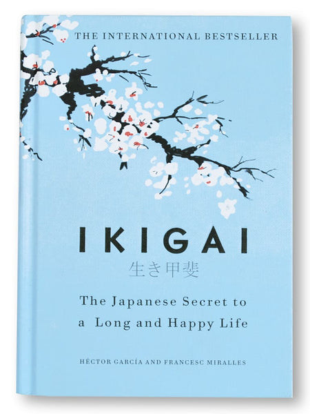 Ikigai: The Japanese Secret To A Long And Happy Life