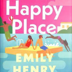 Happy Place Novel by Emily Henry