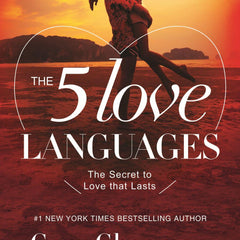 The Five Love Languages by Gary Chapman