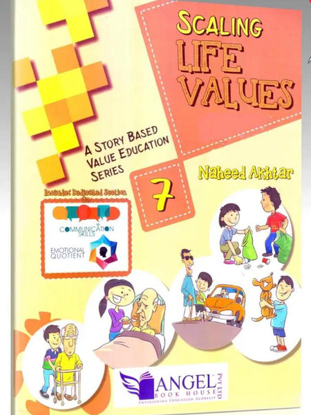 Scaling Life Values 7  By  Naheed Akhtar