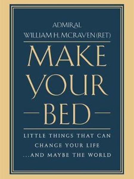Make your bed by William H McRaven bnt