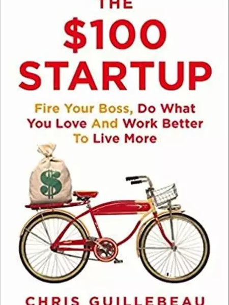 The $100 Startup Book by Chris Guillebeau
