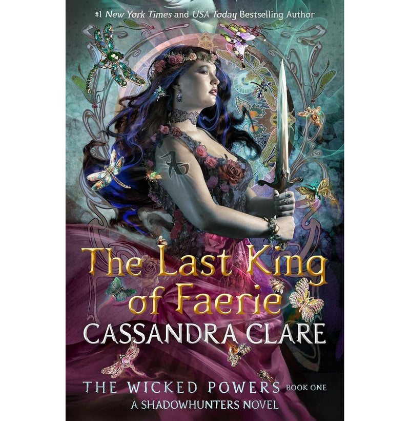 The Last King of Faerie: A Shadowhunters Novel (The Wicked Powers, Book 1) by Cassandra Clar