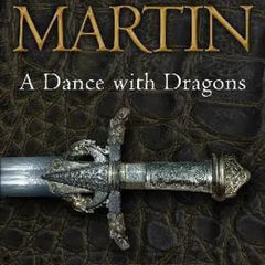 A Dance With Dragons: Part 2 - After The Feast (GEORGE R R MARTIN)