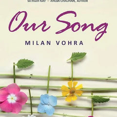Our Song by Milan Vohra
