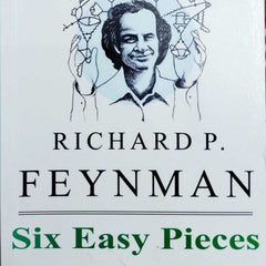 Six Easy Pieces by Richard P. Feynman