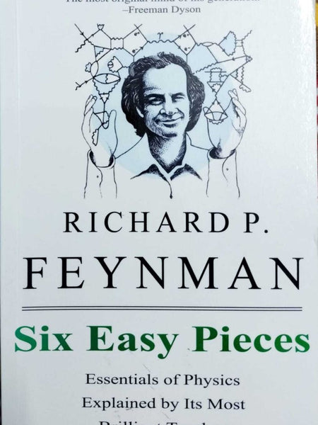 Six Easy Pieces by Richard P. Feynman