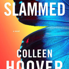 Slammed: A Novel (Slammed, Book 1)