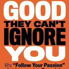 So Good They Can'T Ignore You By Cal Newport