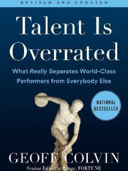 Talent Is Overrated By Geoff Colvin