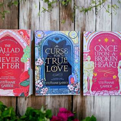 The Ballad Of Never After + Once Upon A Broken Heart + A Curse For True Love by Stephanie Garber combo of 3