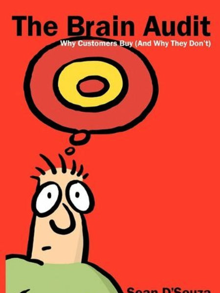 The Brain Audit: Why Customers Buy (And Why They Don't)