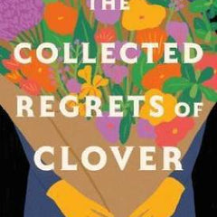 The Collected Regrets By Clover Brammer Mikki