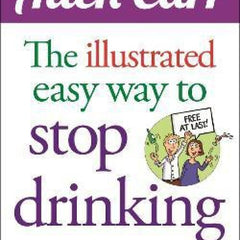 The Illustrated Easy Way to Stop Drinking By Allen Carr (Paperback)
