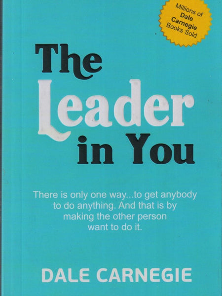The Leader In You by Dale Carnegie
