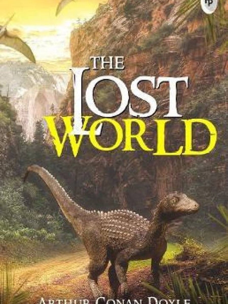 The Lost World  Novel by Arthur Conan Doyle