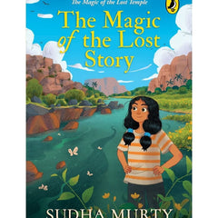The Magic Of The Lost Story by Sudha Murty