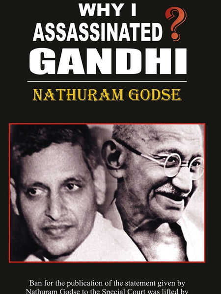 Why I Assassinated Gandhi - Controversial Historical Perspective Book By Nathuram Godse